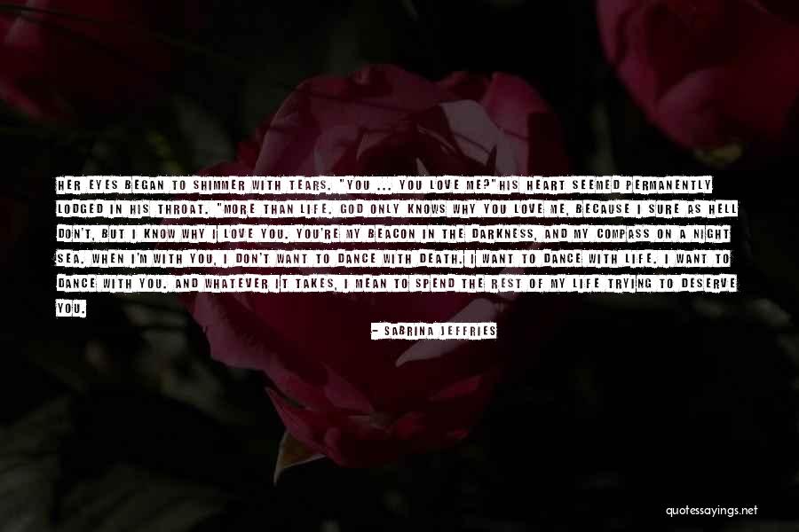 God Knows My Heart Quotes By Sabrina Jeffries God Knows My Heart Quotes By Sabrina Jeffries