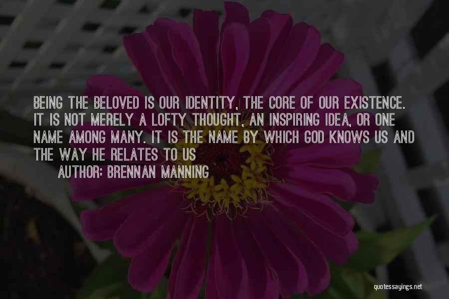 God Knows My Name Quotes By Brennan Manning