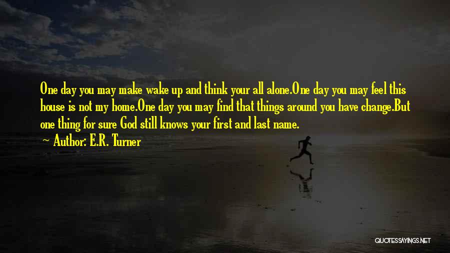 God Knows My Name Quotes By E.R. Turner