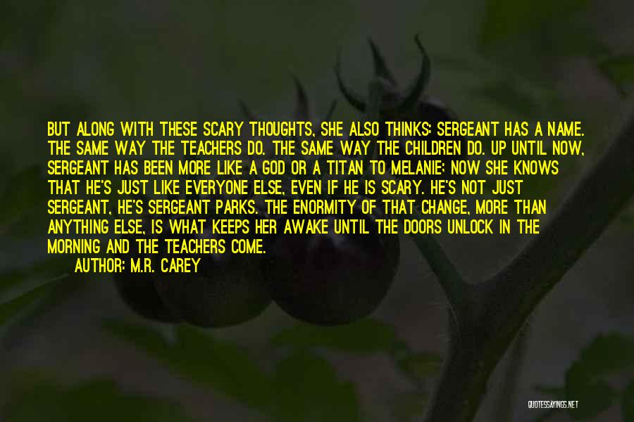 God Knows My Name Quotes By M.R. Carey