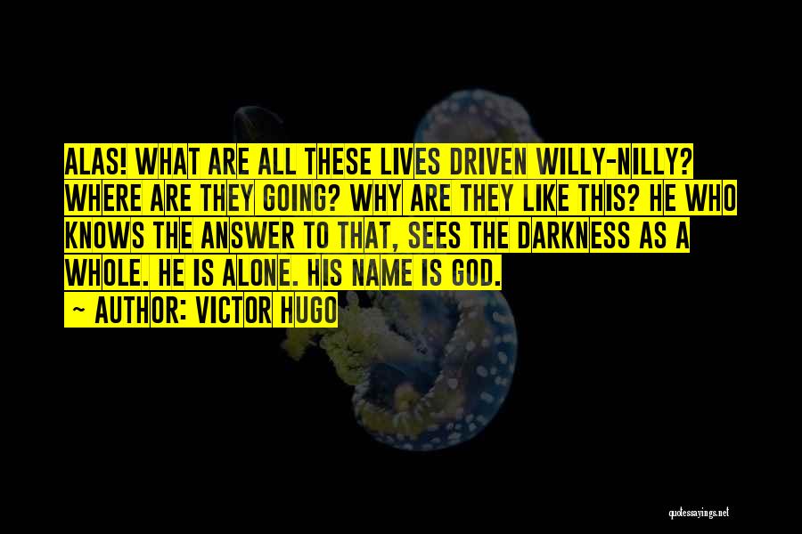 God Knows My Name Quotes By Victor Hugo