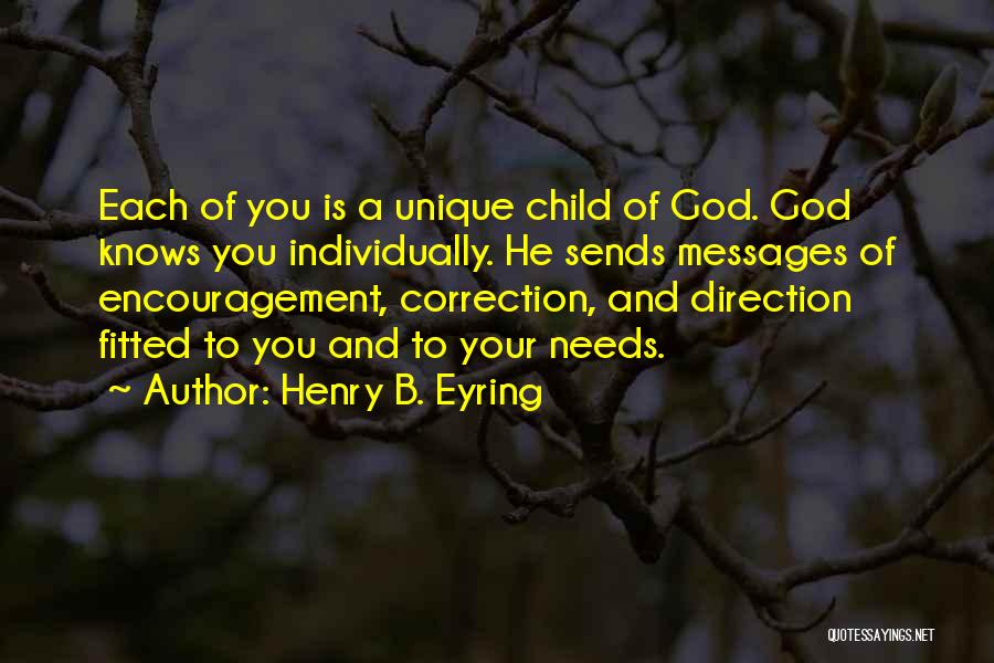 God Knows Our Needs Quotes By Henry B. Eyring