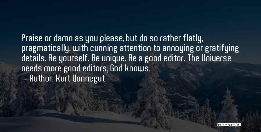 God Knows Our Needs Quotes By Kurt Vonnegut