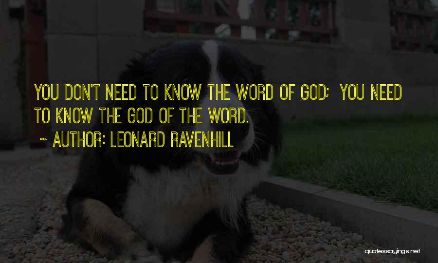 God Knows Our Needs Quotes By Leonard Ravenhill