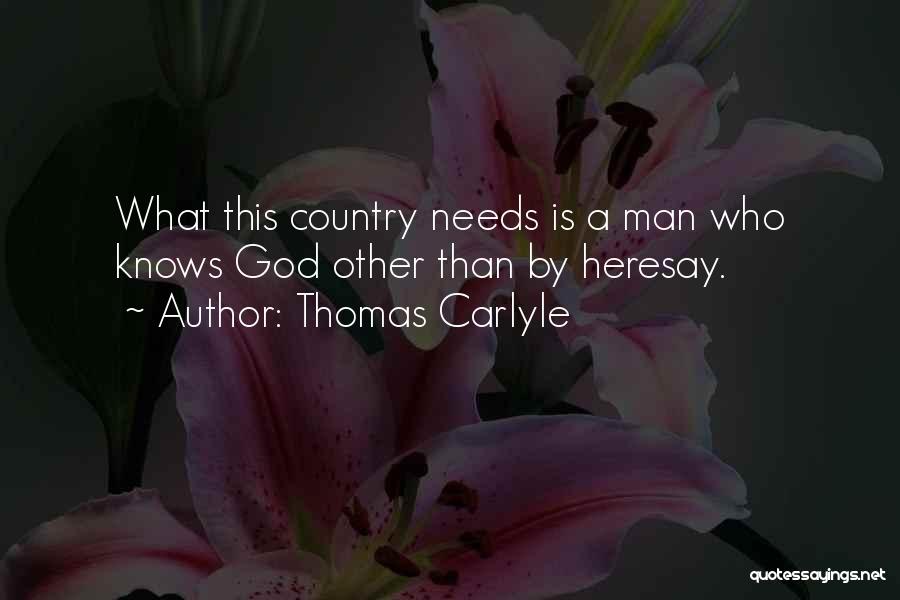 God Knows Our Needs Quotes By Thomas Carlyle
