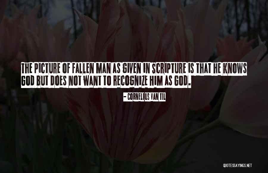 God Knows Picture Quotes By Cornelius Van Til God Knows Picture Quotes By Cornelius Van Til