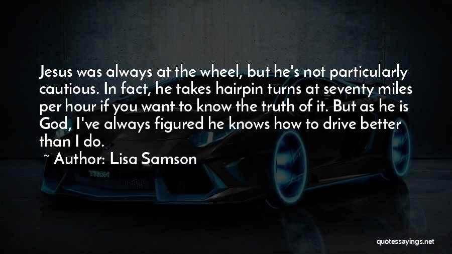 God Knows Quotes By Lisa Samson