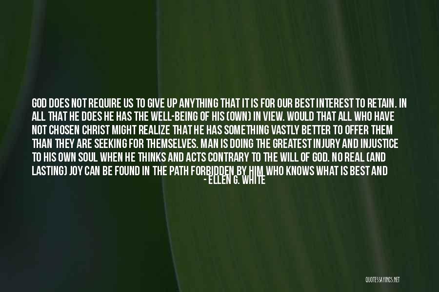 God Knows The Best For Us Quotes By Ellen G. White