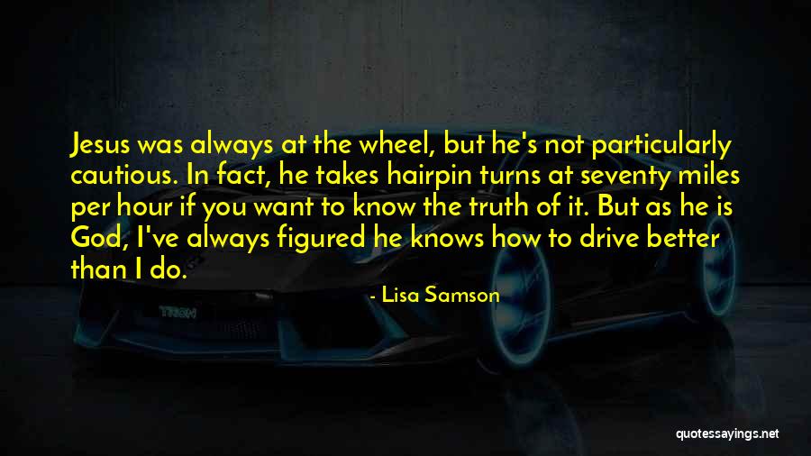 God Knows The Best For Us Quotes By Lisa Samson