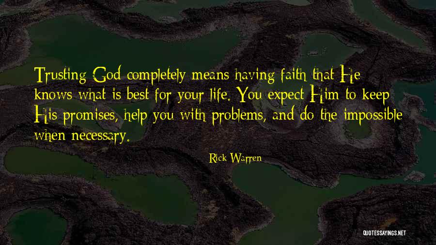 God Knows The Best For You Quotes By Rick Warren God Knows The Best For You Quotes By Rick Warren