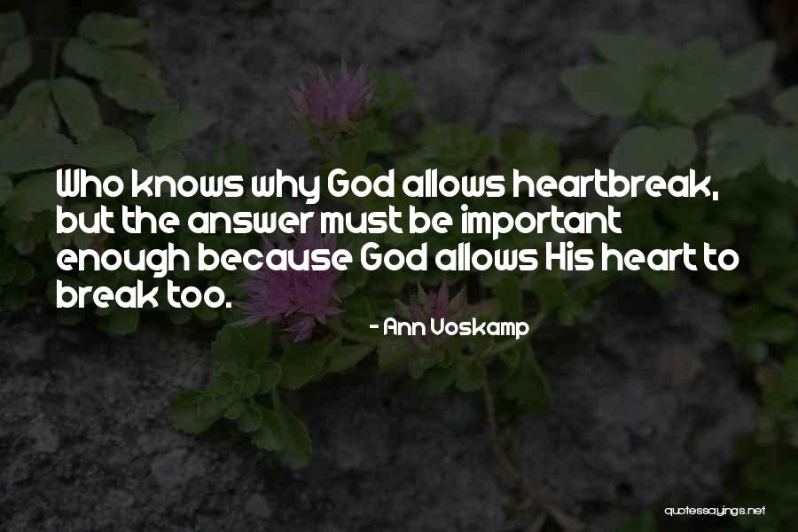 God Knows The Heart Quotes By Ann Voskamp