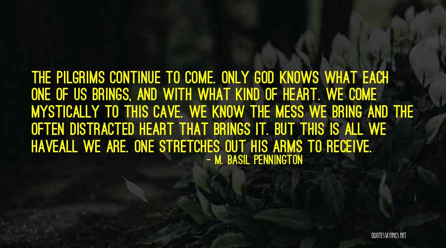 God Knows The Heart Quotes By M. Basil Pennington