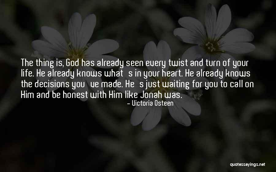 God Knows The Heart Quotes By Victoria Osteen