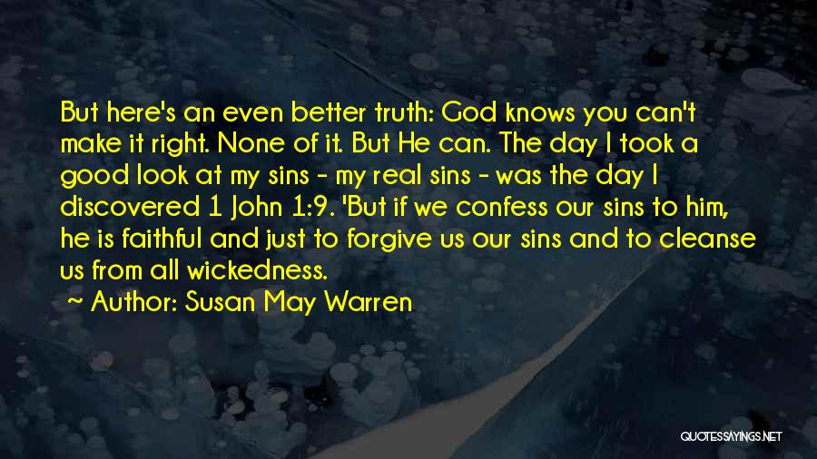 God Knows The Truth Quotes By Susan May Warren