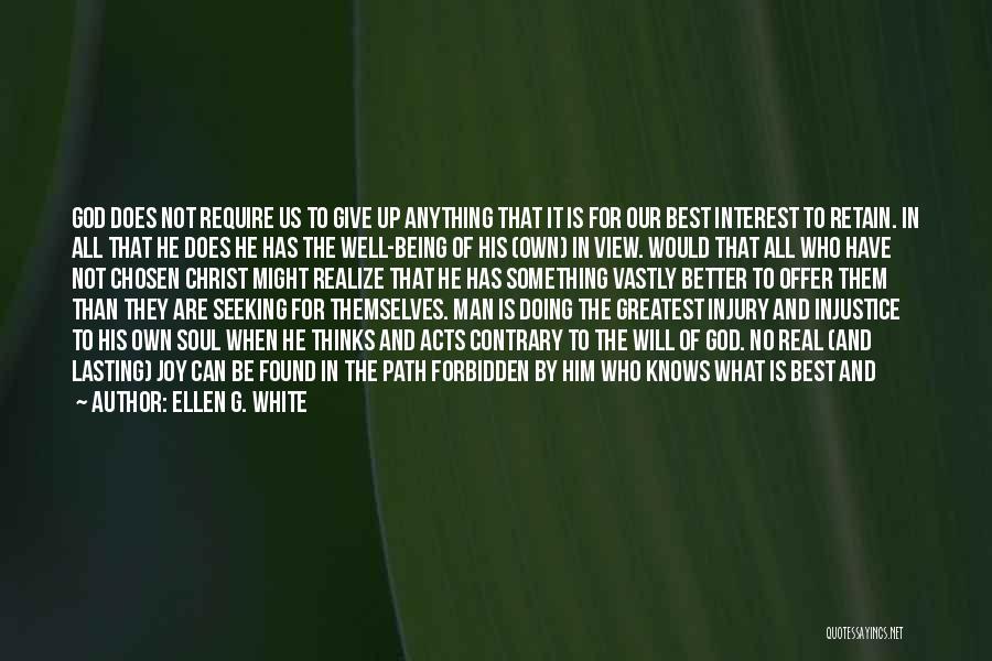 God Knows What Is Best For Us Quotes By Ellen G. White