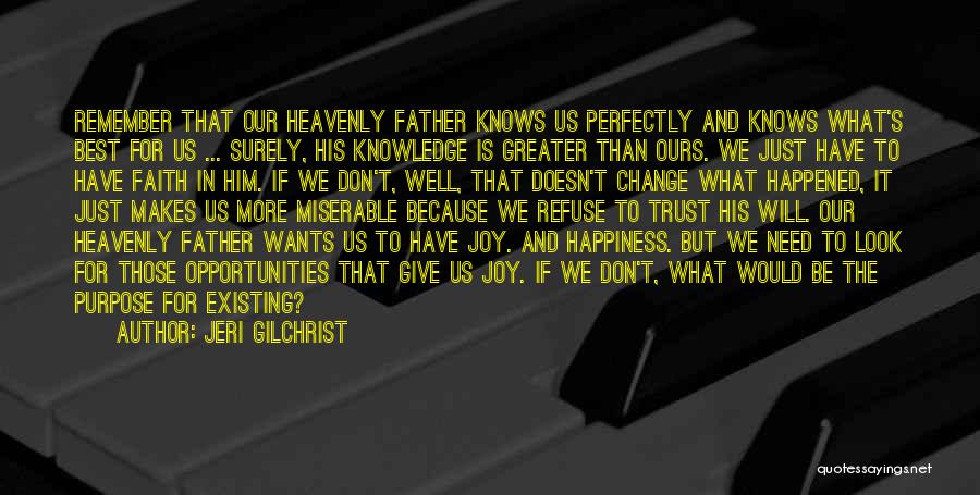 God Knows What Is Best For Us Quotes By Jeri Gilchrist