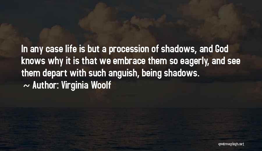 God Knows What Is Best For Us Quotes By Virginia Woolf