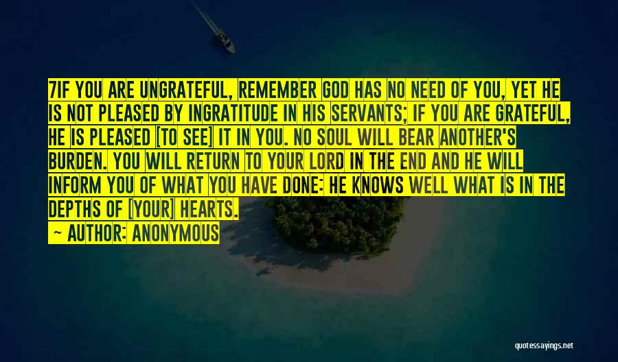 God Knows What You Need Quotes By Anonymous