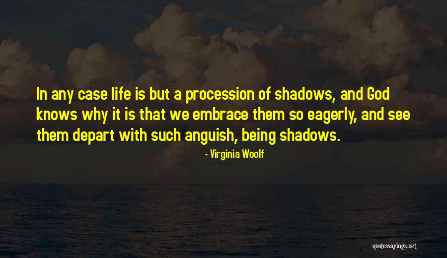 God Knows What's Best For Me Quotes By Virginia Woolf