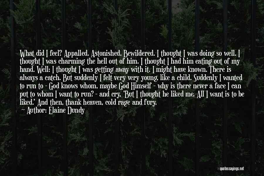 God Knows Why Quotes By Elaine Dundy