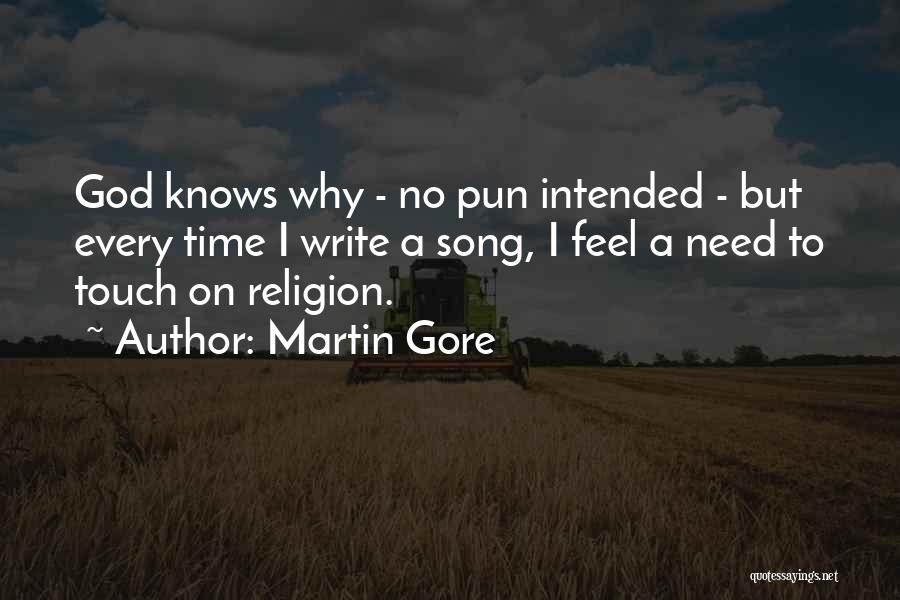 God Knows Why Quotes By Martin Gore