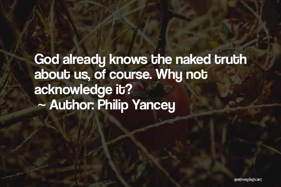 God Knows Why Quotes By Philip Yancey