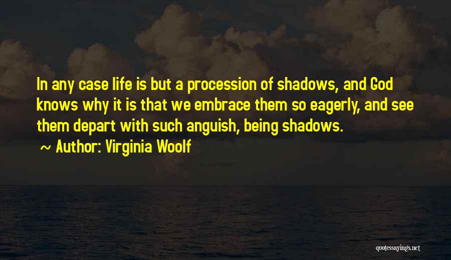 God Knows Why Quotes By Virginia Woolf