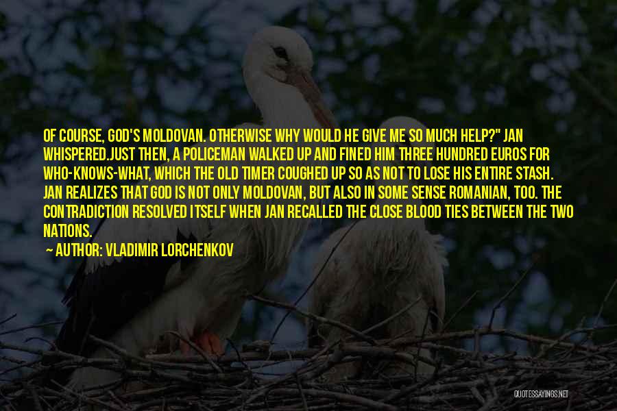 God Knows Why Quotes By Vladimir Lorchenkov