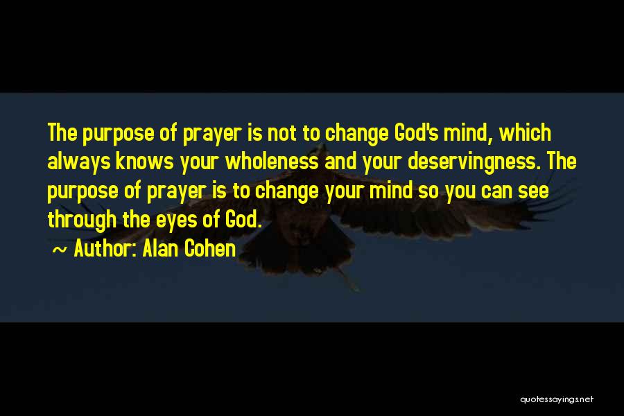 God Knows You Quotes By Alan Cohen