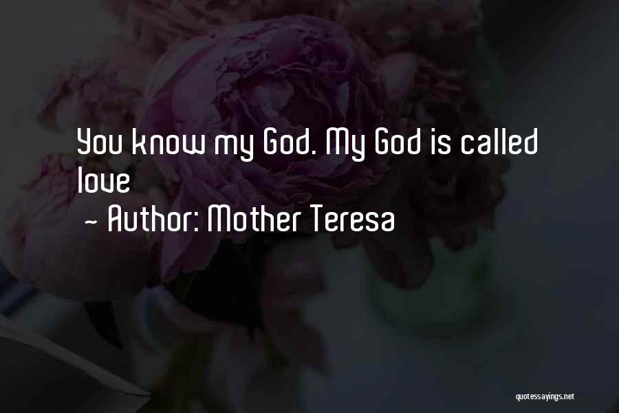 God Knows You Quotes By Mother Teresa