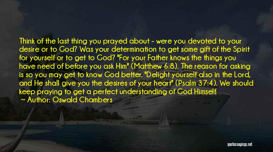 God Knows You Quotes By Oswald Chambers