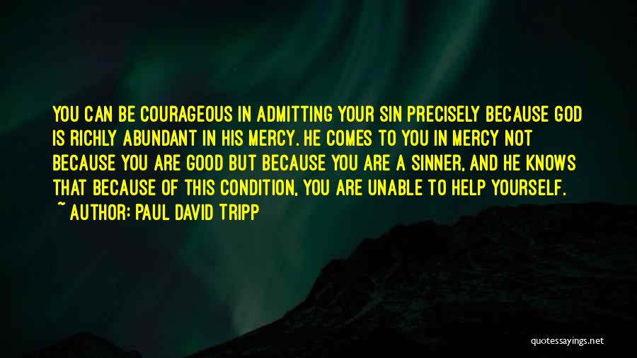 God Knows You Quotes By Paul David Tripp