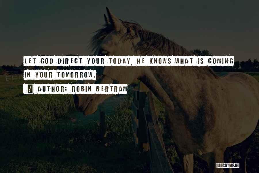 God Knows You Quotes By Robin Bertram