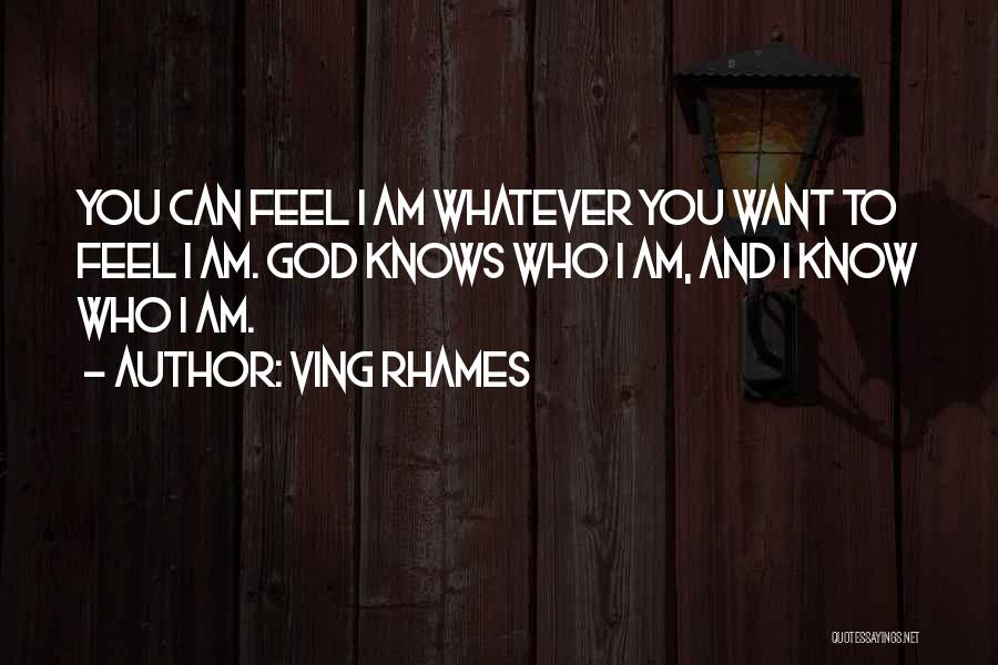 God Knows You Quotes By Ving Rhames