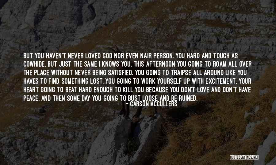 God Knows Your Heart Quotes By Carson McCullers God Knows Your Heart Quotes By Carson McCullers