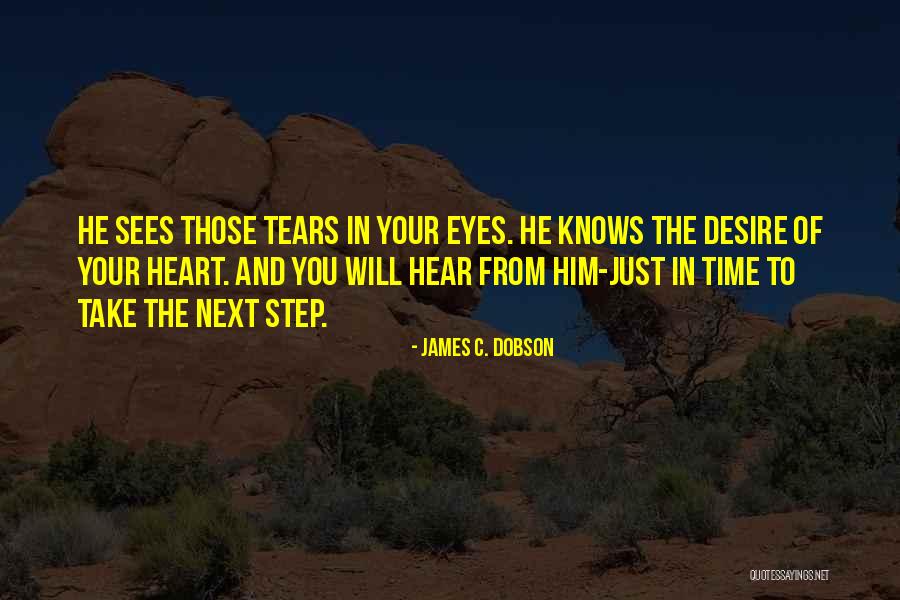 God Knows Your Heart Quotes By James C. Dobson God Knows Your Heart Quotes By James C. Dobson