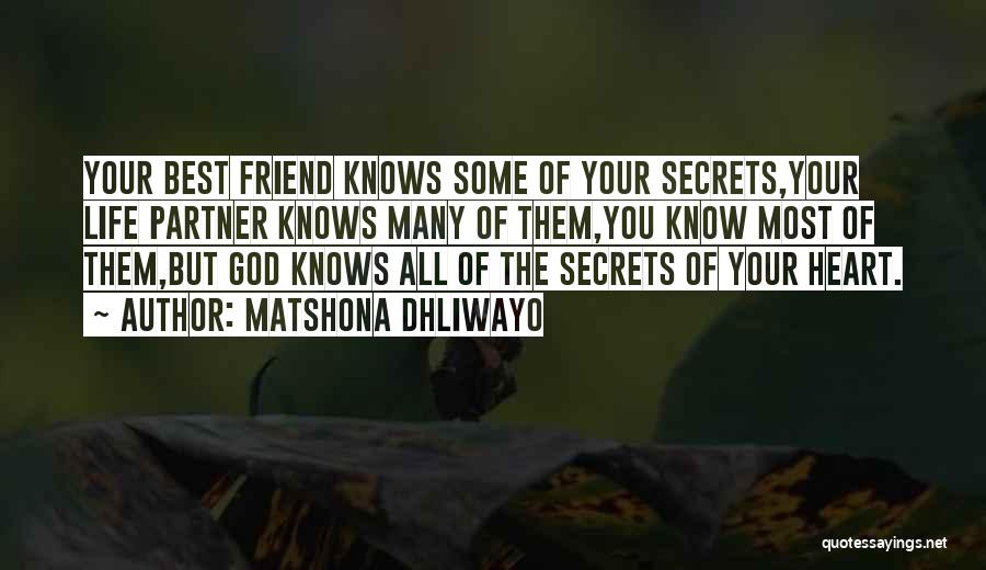 God Knows Your Heart Quotes By Matshona Dhliwayo