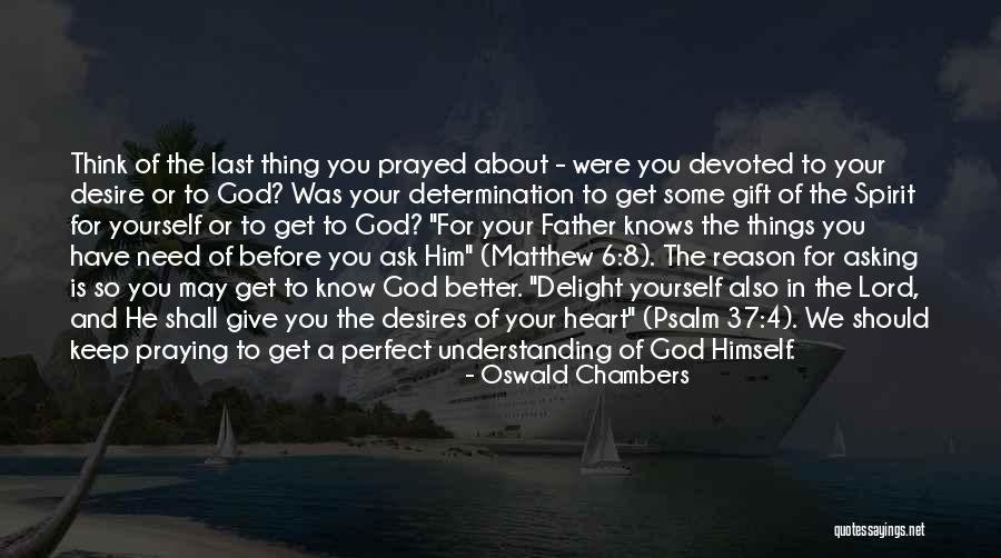 God Knows Your Heart Quotes By Oswald Chambers God Knows Your Heart Quotes By Oswald Chambers
