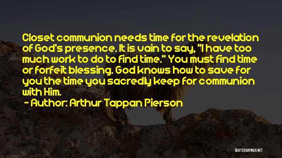 God Knows Your Needs Quotes By Arthur Tappan Pierson