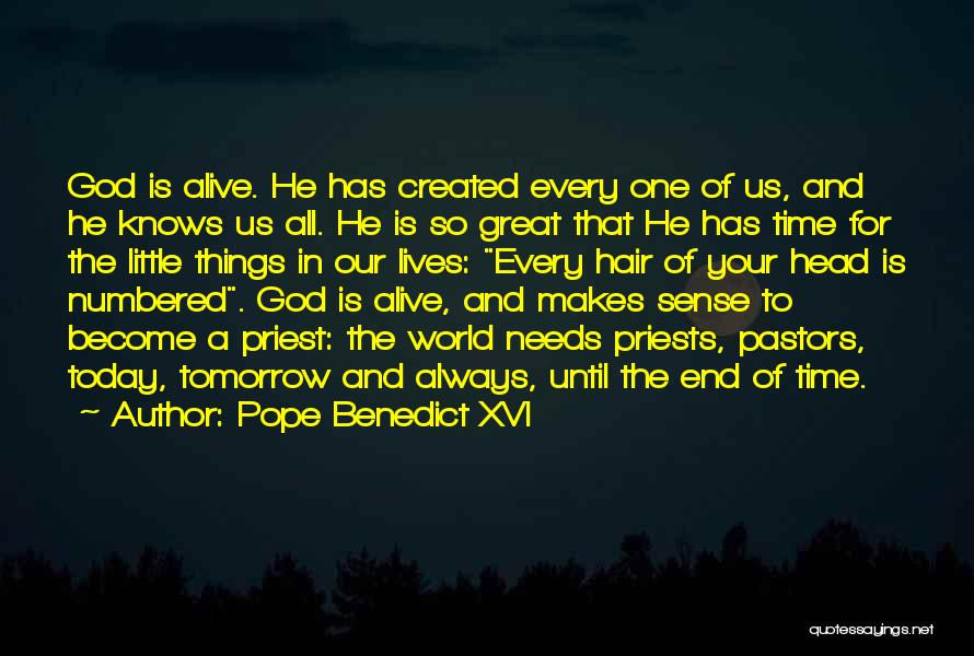 God Knows Your Needs Quotes By Pope Benedict XVI