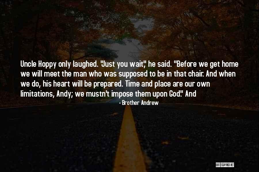 God Laughed And Laughed Quotes By Brother Andrew God Laughed And Laughed Quotes By Brother Andrew