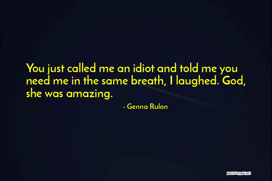 God Laughed And Laughed Quotes By Genna Rulon God Laughed And Laughed Quotes By Genna Rulon