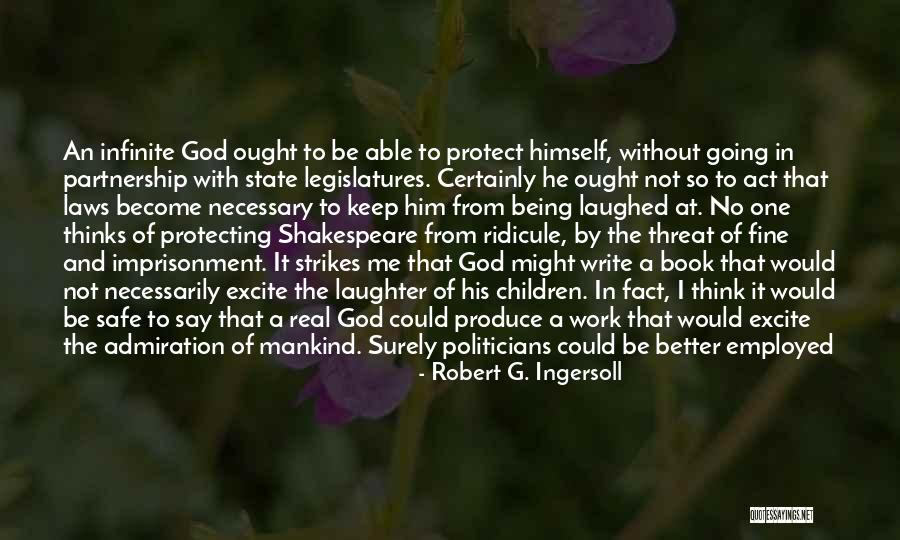 God Laughed And Laughed Quotes By Robert G. Ingersoll God Laughed And Laughed Quotes By Robert G. Ingersoll