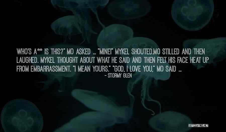 God Laughed And Laughed Quotes By Stormy Glen God Laughed And Laughed Quotes By Stormy Glen