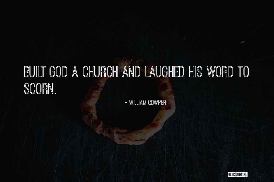 God Laughed And Laughed Quotes By William Cowper God Laughed And Laughed Quotes By William Cowper