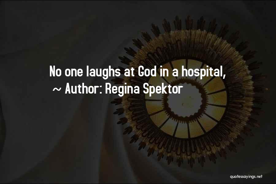 God Laughs Quotes By Regina Spektor