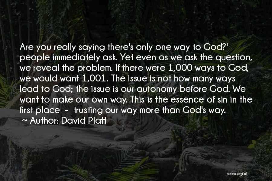 God Lead The Way Quotes By David Platt