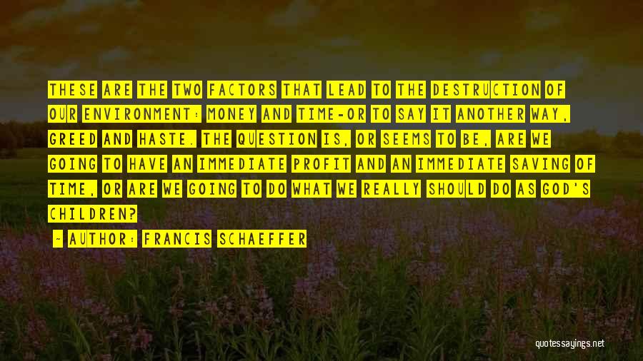 God Lead The Way Quotes By Francis Schaeffer
