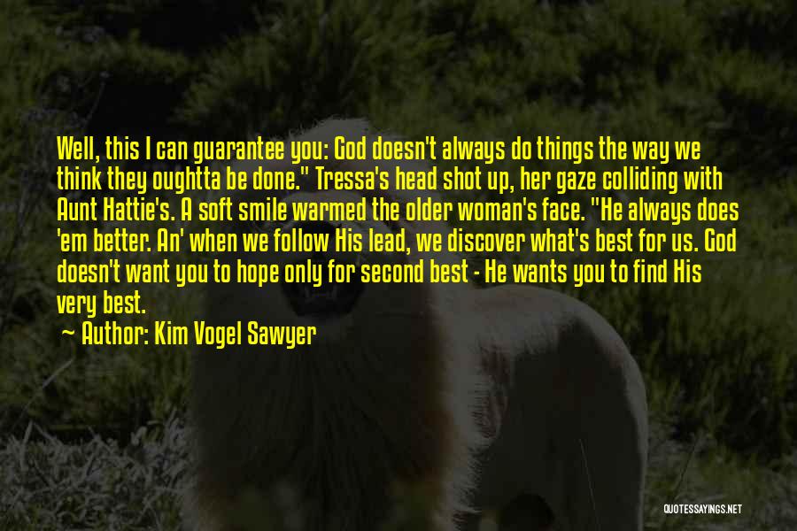 God Lead The Way Quotes By Kim Vogel Sawyer