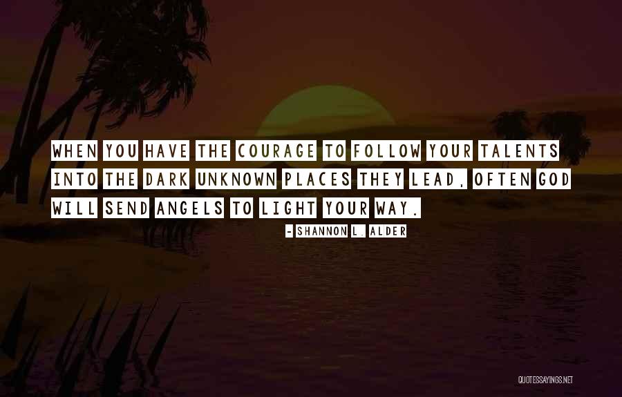 God Lead The Way Quotes By Shannon L. Alder